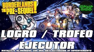 Borderlands The PreSequel  Logro  Trofeo Ejecutor [upl. by Hsina]