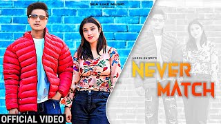 NEVER MATCH  HARSH KHIZRI KHUSHI  New Punjabi Song 2024 [upl. by Aneez31]