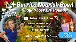 Burrito Nourish Bowl Plant Based Recipe Demo with Shayda Soleymani [upl. by Auhsot]