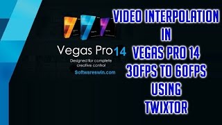 How to Interpolate 30fps Videos to 60fps Using Sony Vegas amp Twixtor [upl. by Latham]