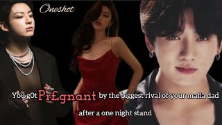 oneshot  you g0t pr£gnant by the biggest rival of your mafia dad after a one night stand [upl. by Dolloff]