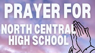 Praying for the Students and Staff at North Central High School Indiana [upl. by Heffron]