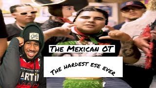 That Mexican OT  Hardest Ese ever Reaction [upl. by Atronna]