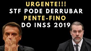 BOA NOTÍCIA SUPREMO PODE DERRUBAR PENTE  FINO DO INSS A QUALQUER MOMENTO [upl. by Perr]