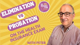 Elimination vs Probation Period on the Health Insurance Exam [upl. by Anhaj]