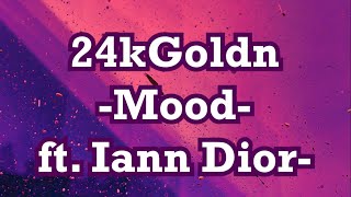 24kGoldn feat ​iann Dior  Mood lyrics [upl. by Gwenore]