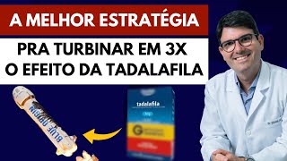 TADALAFILA TURBINADA A MELHOR ESTRATÉGIA PRA TURBINAR EM 3X O EFEITO DA TADALAFILA [upl. by Nuahsyar]