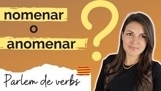 ❓ NOMENAR o ANOMENAR Explicació amb exemples 👀 [upl. by Euqnom596]