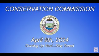 Milton Conservation Commission  April 9th 2024 [upl. by Naga]