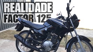 Realidade de quem tem YAMAHA FACTOR 125 2014 [upl. by Yntrok]