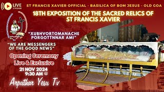 🔴🅻🅸🆅🅴 Opening Ceremony  18th Exposition of the Sacred Relics of St Francis Xavier  21st Nov 2024 [upl. by Inat]