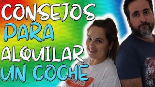 Consejos para alquilar un coche  ¡Que no te pase como a nosotros [upl. by Duggan600]