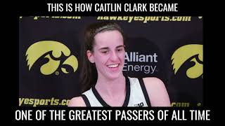 How Caitlin Clark Became The Greatest Passer caitlinclark [upl. by Jordanson]