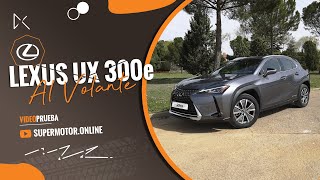 Lexus UX 300e 2022  EL CROSSOVER ELÉCTRICO PREMIUM [upl. by Odey]