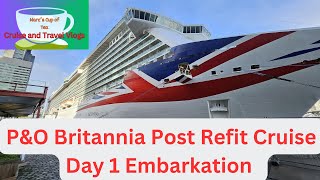 PampO Britannia Northern Europe Cruise Day 1 Embarkation First cruise Post refit [upl. by Ainesy595]