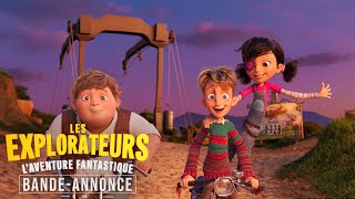 LES EXPLORATEURS  LAVENTURE FANTASTIQUE  BANDEANNONCE  VF [upl. by Andeee]