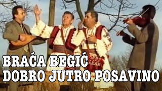 Braca Begic  Ilija i Marko  Dobro jutro Posavino Official Video [upl. by Ecirb893]