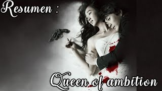 Resumen del kdrama  Queen Of Ambition [upl. by Omidyar696]