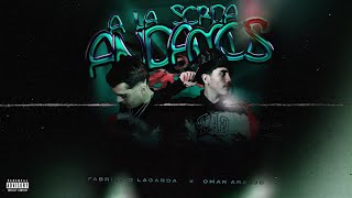 Andamos A La Sorda Fabrizzio Lagarda ft Omar Araujo [upl. by Hadria]