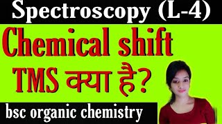 L4 spectroscopy chemical shift tms bsc 3rd year organic chemistry knowledge adda [upl. by Liebman749]