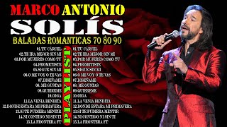 MARCO ANTONIO SOLÍS 20 GRANDES EXITOS 💖MARCO ANTONIO SOLÍS EXITOS MUSICA ROMANTICOS💖 [upl. by Htaras]