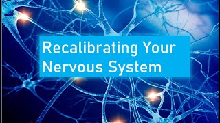 26  SP  Recalibrating Your Nervous System [upl. by Gabriellia932]