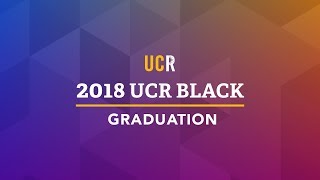 2018 UCR Black Graduation [upl. by Sarajane]