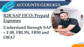 R2R SAP FICO Prepaid Expenses Understand through SAP – F08 FBL3N FB50 and OBA7 [upl. by Aicercal]