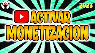 Como ACTIVAR 💰MONETIZACION en YouTube 2023 [upl. by Akcirret621]