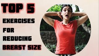 Top 5 Exercises To Reduce Breast Size [upl. by Sousa]