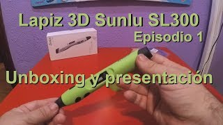 Lapiz 3D Sunlu SL300  Unboxing y presentación  Episodio 01 En español [upl. by Tnilc]