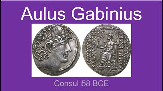 Aulus Gabinius Consul 58 BCE [upl. by Glimp287]