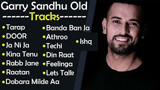 Best of Garry Sandhu Old Nostalgia  Best Songs Of Garry Sandhu  Garry Sandhu Jukebox [upl. by Norrad47]