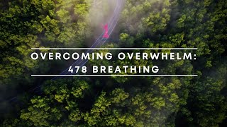 Overcoming Overwhelm 478 Breathing [upl. by Dianna]