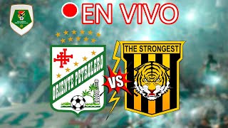 ORIENTE PETROLERO vs THE STRONGEST divisiónprofesional [upl. by Ykvir]