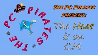 The PC Pirates Present The Heat is on CM Sea of Thieves [upl. by Nomal]