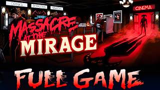 Massacre At The Mirage  Full Gameplay Walkthrough 4K No Commentary [upl. by Ennoid]