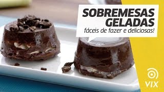 SOBREMESAS GELADAS fáceis de fazer e deliciosas  receitas de sobremesa  vix [upl. by Nosbig]