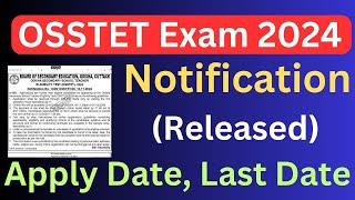 OSSTET Exam 2024 Notification OSSTET Application Form 2024 Date OSSTET Exam 2024 [upl. by Ogaitnas844]