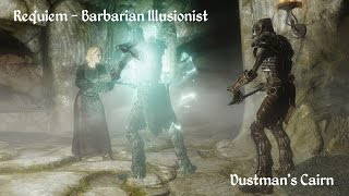 Skyrim Requiem  Barbarian Illusionist vs Dustmans Cairn [upl. by Camroc]