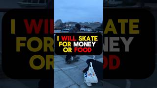 I will skate for money and food 🥘 FT osk4rf4uvrelle LondonEye Southbank Skateboarding Model [upl. by Lazarus]