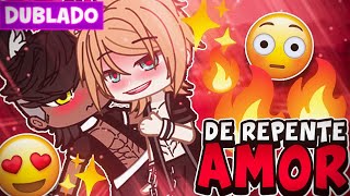 DE REPENTE AMOR 😍 YAOI BL  DUBLADO  MINI FILME GACHA CLUB [upl. by Tien397]