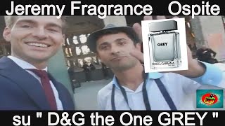 Con JEREMY FRAGRANCE su quot Dolce amp Gabbana GREYquot al Pitti Fragranze 2018 [upl. by Aihsinyt584]