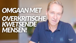 Kwetsen Stoppen Hulp bij Omgaan met OverKritische Mensen [upl. by Gareri]