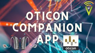 Oticon Companion App A Quick Glance [upl. by Deonne276]