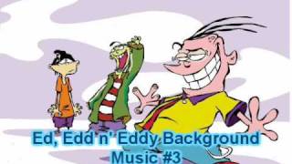 Ed Edd n Eddy Soundtrack  Background Music 3 HQ Audio [upl. by Ready]