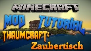 Minecraft Tutorials 2 Thaumcraft Zaubertisch [upl. by Daggett44]