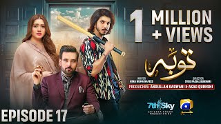 Tauba Episode 17  Eng Sub  Mikaal Zulfiqar  Momina Iqbal  Mohsin Abbas Haider  3rd Nov 2024 [upl. by Nnyliak]