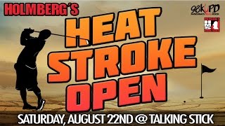 HOLMBERG’S 2ND ANNUAL HEAT STROKE OPEN [upl. by Aihsrop143]