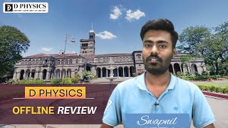 D PHYSICS Offline Students Review [upl. by Carena]